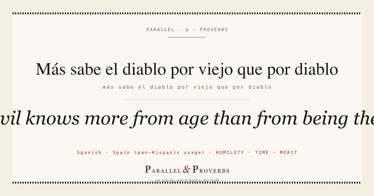 The Devil Knows More from Being Old · Parallel Proverbs